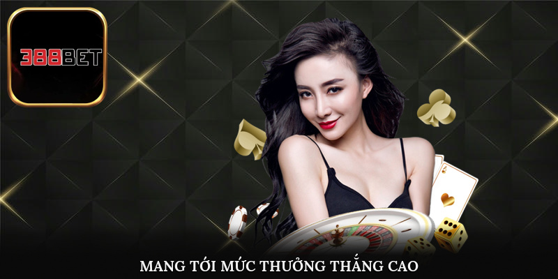 388bet tạo ra cơ hội trúng lớn cho bet thủ